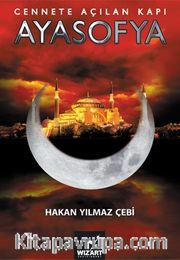 Ayasofya <br /> Cennete Açılan Kapı