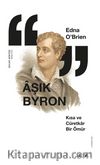 Aşık Byron & Kısa ve Cüretkar Bir Ömür