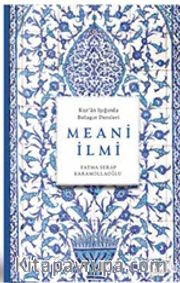 Meani İlmi <br /> Kur’an Işığında Belagat Dersleri