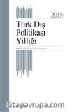Türk Dış Politikası Yıllığı 2015