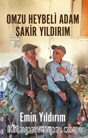 Omzu Heybeli Adam Şakir Yıldırım
