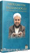 Abdülmetin Balkanlıoğlu Hocaefendinin Sohbetleri