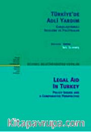 Türkiye'de Adli Yardım <br /> Karşılaştırmalı İnceleme ve Politikalar
