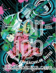 Zom 100 Cilt 07 - Zombi  Olmadan Önce Mutlak Yapmak  İstediğim 100 Şey
