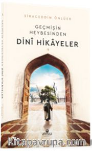 Geçmişin Heybesinden Dini Hikayeler 2. Cilt