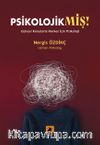 Psikolojikmiş! & Güncel Konularla Herkes İçin Psikoloji 