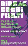 Birkaç Edebi Fısıltı & Yazılar, Hatıralar, Mülakatlar