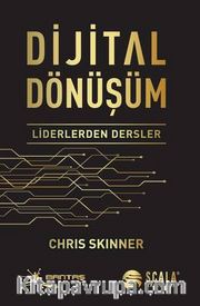 Dijital Dönüşüm <br /> Liderlerden Dersler