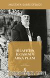 Hilafetin İlgasının Arka Planı