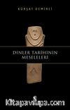 Dinler Tarihinin Meseleleri