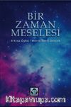 Bir Zaman Meselesi & 4 Kısa Öykü
