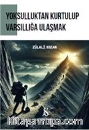 Yoksulluktan Kurtulup Varsıllığa Ulaşmak