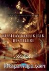 Kubilay Kolukırık Besteleri