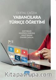 Dijital Çağda Yabancılara Türkçe Öğretimi