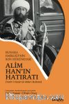 Alim Han’ın Hatıratı & Buhara Emirliği’nin Son Hükümdarı