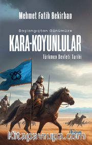 Başlangıçtan Günümüze Kara-Koyunlular 