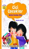 Cici Çocuklar Böyle Kardeş Olur