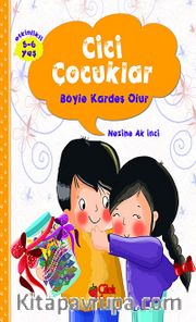 Cici Çocuklar Böyle Kardeş Olur