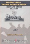 Telgraflarla Devrim Yaratan Önder - Mustafa Kemal Atatürk 1. Cilt