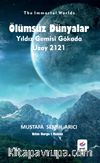 Ölümsüz Dünyalar & Yıldız Gemisi Gökada - Uzay 2121