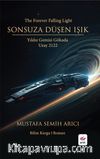 Sonsuza Düşen Işık & Yıldız Gemisi Gökada - Uzay 2122