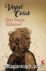 Şiiri Niçin Aldattın?