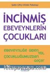 İncinmiş Ebeveynlerin Çocukları