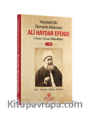 Heybetli Bir Osmanlı Allamesi Ali Haydar Efendi Hz. 1. Cilt (Ciltli)