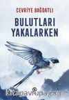 Bulutları Yakalarken