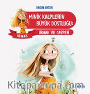 Minik Kalplerin Büyük Dostluğu: Irmak ve Casper 