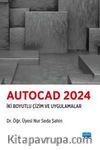 Autocad 2024 & İki Boyutlu Çizim ve Uygulamalar
