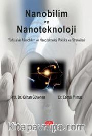 Nanobilim ve Nanoteknoloji <br /> Türkiye’de Nanobilim ve Nanoteknoloji Politika ve Stratejileri
