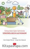 Türkiye’deki Sakin Şehirlerde Sürdürülebilir Gastronomi