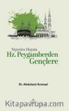 Siyerden Hayata Hz. Peygamberden Gençlere