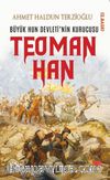 Büyük Hun Devleti’nin İlk Kurucusu Teoman Han