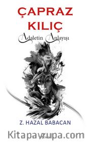 Çapraz Kılıç <br /> Adaletin Anlayışı