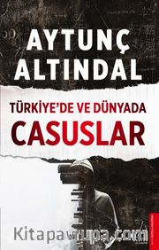 Türkiye'de ve Dünyada Casuslar