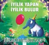 İyilik Yapan İyilik Bulur