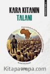 Sömürgecilik Tarihi 6 : Kara Kıtanın Talanı