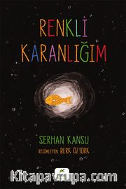 Renkli Karanlığım