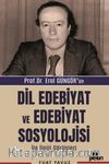 Prof. Dr. Erol Güngör'ün Dil Edebiyat ve Edebiyat Sosyolojisi İle İlgili Görüşleri