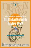Allah Gerçekten Merhametliyse Bu Kadar Kötülük Neden Var? / Neden Var Serisi 3 