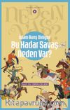 İslam Barış Diniyse Bu Kadar Savaş Neden Var? / Neden Var Serisi 6