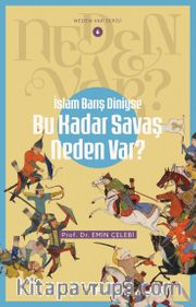 İslam Barış Diniyse Bu Kadar Savaş Neden Var? / Neden Var Serisi 6