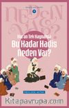 Kur'an Tek Kaynaksa Bu Kadar Hadis Neden Var? / Neden Var Serisi 7