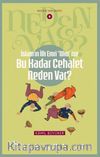 İslam'ın ilk Emri ''Oku'' İse Bu Kadar Cehalet Neden Var? / Neden Var Serisi 8