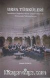 Urfa Türküleri & İçerdikleri Değerler, Kültür Taşıyıcılıkları ve Medyadaki Yolculuklarıyla