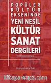 Popüler Kültür Ekseninde Yeni Nesil Kültür Sanat Dergileri & Kafa Dergisi Örneği 