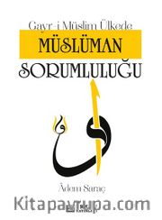 Gayr-i Müslim Ülkede Müslüman Sorumluluğu