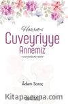 Hazret-i Cuveyriyye Annemiz